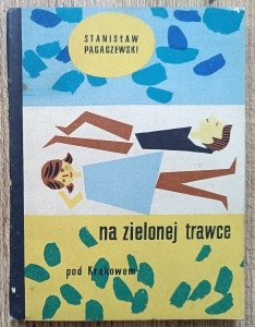Na zielonej trawce, czyli niedzielny wypoczynek pod Krakowem