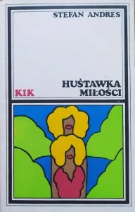 Stefan Andres • Huśtawka miłości