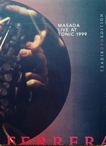 Masada • Live at Tonic 1999 • DVD