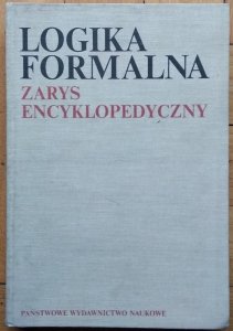 Witold Marciszewski • Logika formalna. Zarys encyklopedyczny z zastosowaniem do informatyki i lingwistyki
