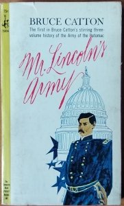 Bruce Catton • Mr. Lincoln's Army