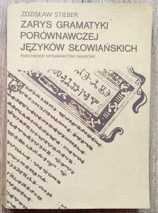 Zdzisław Stieber • Zarys gramatyki porównawczej języków słowiańskich