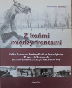 Ehrenfried Brandts • Z końmi między frontami