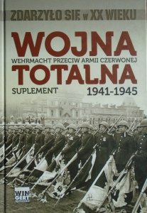 Albert Seaton • Wojna totalna. Wehrmacht przeciw Armii Czerwonej 1941-1945. Suplement