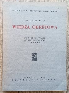 Antoni Zieliński • Wiedza okrętowa: liny, bloki, talie, osprzęt ładowniczy, kotwice