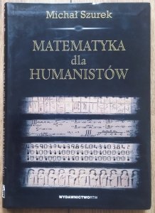 Michał Szurek • Matematyka dla humanistów