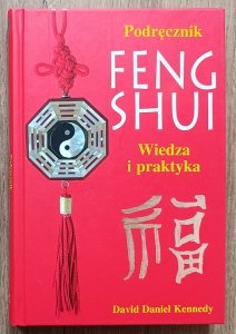 Podręcznik Feng Shui. Wiedza i praktyka