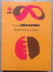 Douwe Draaisma • Rozstrojone umysły. Historie chorób i dzieje chorób
