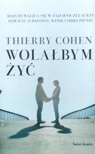Thierry Cohen • Wolałbym żyć
