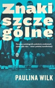  Paulina Wilk • Znaki szczególne