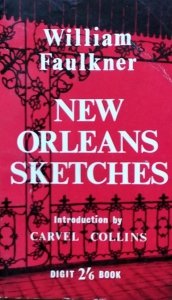 William Faulkner • New Orleans Sketches