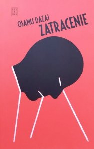Osamu Dazai • Zatracenie