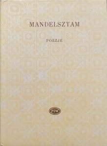 Osip Mandelsztam • Poezje [Biblioteka Poetów]