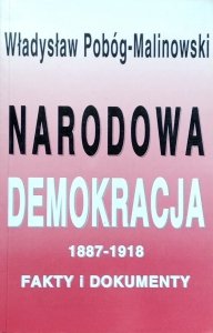 Władysław Pobóg-Malinowski • Narodowa demokracja 1887-1918