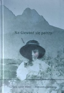 Barbara Caillot-Dubus  • Na Giewont się patrzy