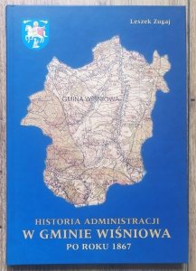 Leszek Zugaj • Historia administracji w gminie Wiśniowa po roku 1867