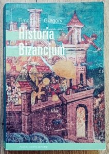 Timothy E. Gregory • Historia Bizancjum