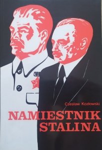 Czesław Kozłowski • Namiestnik Stalina [Bolesław Bierut]