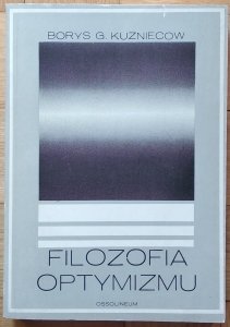 Kuzniecow Borys • Filozofia optymizmu