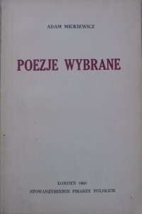 Adam Mickiewicz • Poezje wybrane [Londyn 1946, Jan Lechoń]