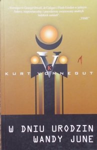 Kurt Vonnegut • W dniu urodzin Wandy June