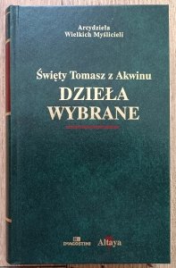 Święty Tomasz z Akwinu • Dzieła wybrane / seria Arcydzieła Wielkich Myślicieli