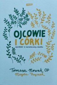 Tomasz Nowak, Magdalena Frączek • Ojcowie i córki. Rozmowy o nieidealnej miłości