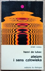 Henri de Lubac • Ateizm i sens człowieka
