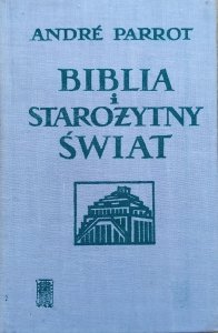 Andre Parrot • Biblia i starożytny świat