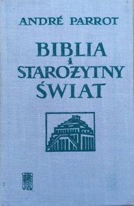 Andre Parrot • Biblia i starożytny świat