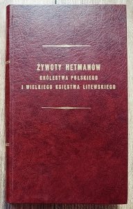 Żywoty hetmanów Królestwa Polskiego i Wielkiego Księstwa Litewskiego