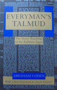 Abraham Cohen • Everyman's Talmud. The Major Teaching of the Rabbinic Sages