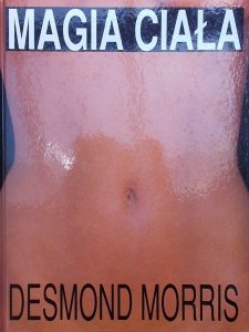 Desmond John Morris • Magia ciała