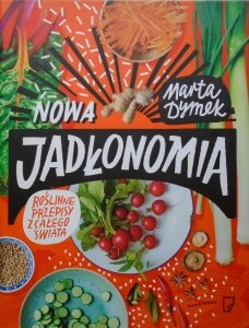 Marta Dymek • Nowa Jadłonomia. Roślinne przepisy z całego świata