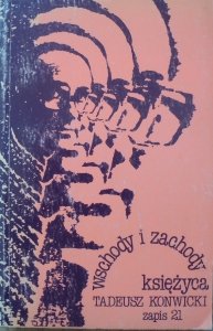 Tadeusz Konwicki • Wschody i zachody księżyca