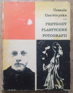 Urszula Czartoryska • Przygody plastyczne fotografii