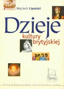 Wojciech Lipoński • Dzieje kultury brytyjskiej 