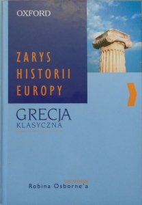 red. Robin Osborne • Grecja klasyczna. Zarys historii Europy [Oxford]
