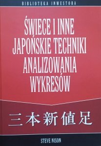Steve Nison • Świece i inne japońskie techniki analizowania wykresów
