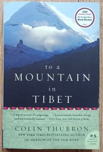 Colin Thubron • To a Mountain in Tibet