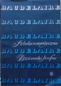 Charles Baudelaire • Sztuka romantyczna. Dzienniki poufne [Władysław Brykczyński]