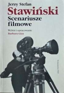 Barbara Giza • Jerzy Stefan Stawiński. Scenariusze filmowe