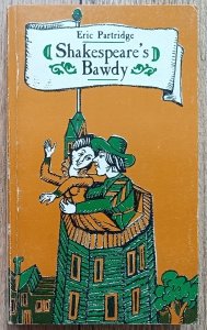 Eric Partridge • Shakespeare's Bawdy