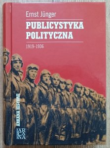 Ernst Junger • Publicystyka polityczna 1919-1936