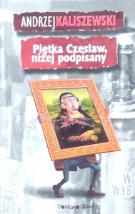 Kaliszewski Andrzej • Piętka Czesław niżej podpisany