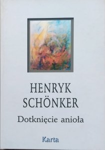 Henryk Schonker • Dotknięcie anioła