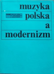 Muzyka polska a modernizm