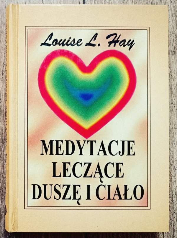Louise L. Hay Medytacje leczące dusze i ciało