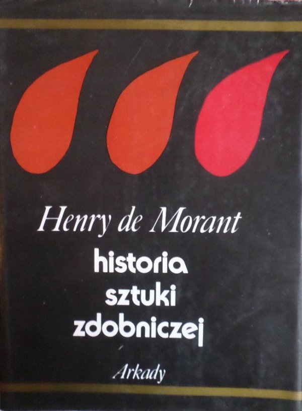 Henry de Morant • Historia sztuki zdobniczej 
