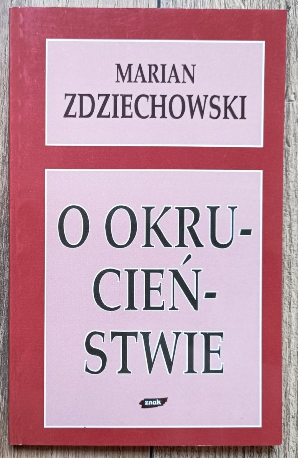 Marian Zdziechowski O okrucieństwie